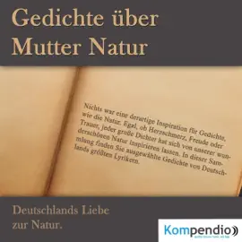 Gedichte über Mutter Natur: Deutschlands Liebe zur Natur