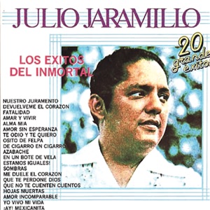 Los Éxitos del Inmortal Julio Jaramillo