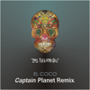 El Coco (Captain Planet Remix) - Los Folkloristas