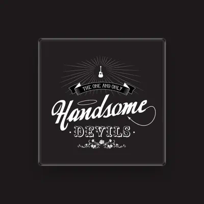 Listen to The Handsome Devils, watch music videos, read bio, see tour dates & more!