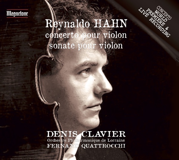Hahn: Violin Concerto in D Major & Violin Sonata in C Major