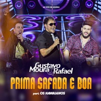Prima Safada e Boa (Ao Vivo) [feat. Os Hawaianos] - Single - Gustavo Moura & Rafael