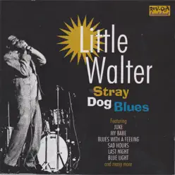 Stray Dog Blues - Little Walter