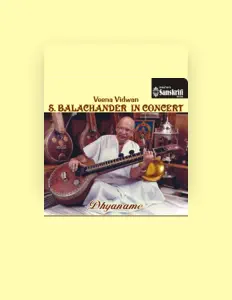 Dengarkan Veena Chakravarthy S. Balachander, tonton video musik, baca bio, lihat tanggal tur & lainnya!