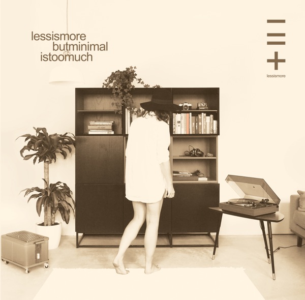 Lessismore but Minimal Is Too Much