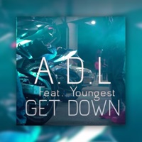 Get Down (feat. Youngest) - Single - ADL