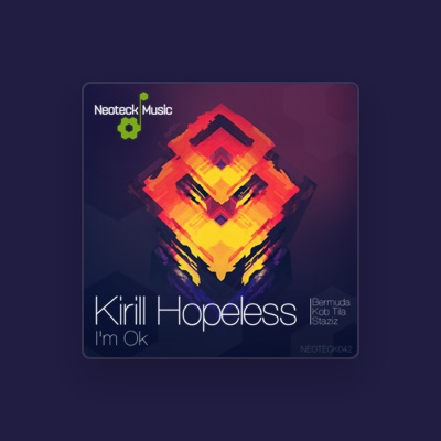 Listen to Kirill Hopeless, watch music videos, read bio, see tour dates & more!