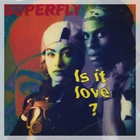 Superfly - Is It Love? (Free Mix)