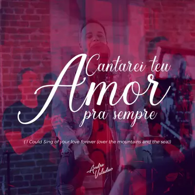 Cantarei Teu Amor - Single - André Valadão