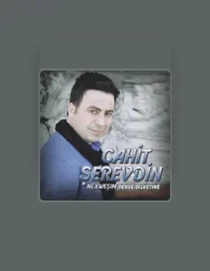 Poslechněte si interpreta Cahit Şerevdin, sledujte hudební videa, přečtěte si životopis, podívejte se na data turné a další informace.