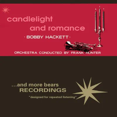 Candlelight and Romance - Bobby Hackett Candlelight and Romance - Bobby Hackett
