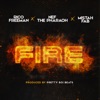 Fire (feat. Nef the Pharaoh & Mistah F.A.B.) - Single