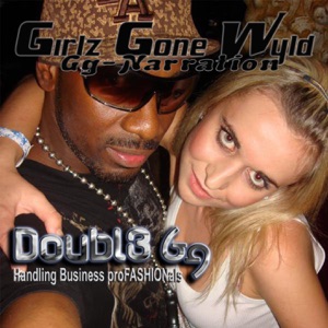Girlz Gone Wyld Gg-Narration (feat. KR1MnL Damage) [Fiya From Hollywood / Las Vegas] - Single