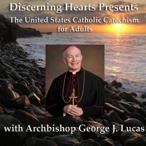 WM15 – Why Prayer Matters pt. 2- Why it Matters: An Exploration of Faith with Archbishop George Lucas Podcast
