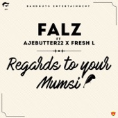 Regards To Your Mumsi (feat. Ajebutter22 & Fresh L.) artwork