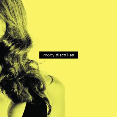 Disco Lies - Moby