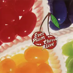 Cherry Alive - Eve's Plum