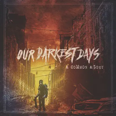 Poslechněte si A Common Agony od interpreta Our Darkest Days