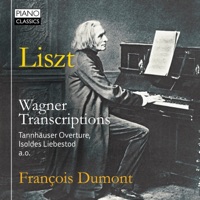 Liszt: Wagner Transcriptions - François Dumont