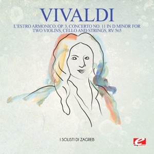 Vivaldi: L'Estro Armonico, Op. 3, Concerto No. 11 in D Minor for two violins, cello and strings, RV 565 (Remastered) - Single