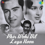 Phir Wohi Dil Laya Hoon (Original Motion Picture Soundtrack) - O. P. Nayyar