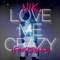 Love Me Crazy (FooR Remix) - Nik lyrics