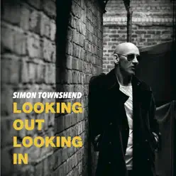 Looking Oout Looking In - Simon Townshend