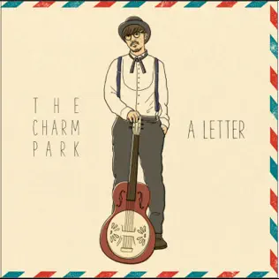 ladda ner album The Charm Park - A Letter