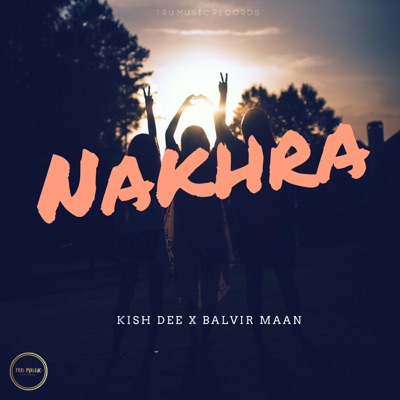 Nakhra (feat. Balvir Maan) - Single