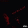 Say No Love - Single