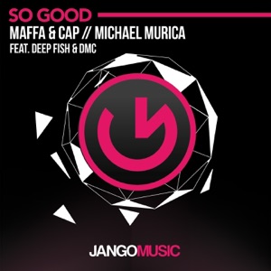 So Good (feat. Deep Fish & DMC) - Single