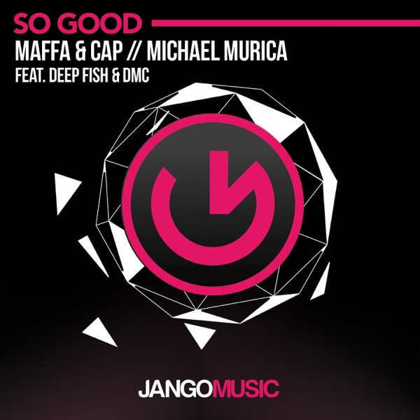 So Good (feat. Deep Fish & DMC) - Single
