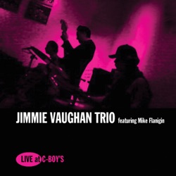 Jimmie Vaughan Trio - Dirty Work at the Crossroads