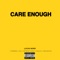 Care Enough - Lucas Nord lyrics