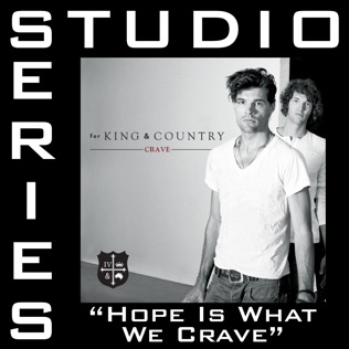 for KING & COUNTRY Hope is What We Crave