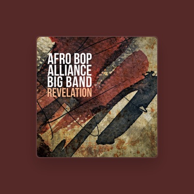 Listen to Afro Bop Alliance Big Band, watch music videos, read bio, see tour dates & more!