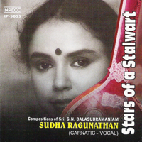 Sudha Raghunathan - Stars of a Stalwart artwork