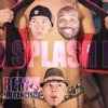 Splash (feat. Francisco) [Remix] - Single