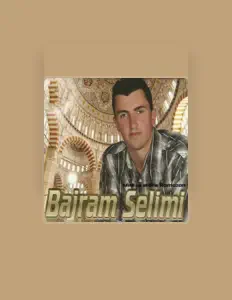 Écoutez Bajram Selimi, regardez des vidéoclips, lisez la biographie, consultez les dates de tournée et plus encore !