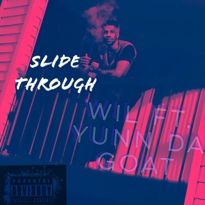 Slide Through (feat. Yunn Da Goat) - Single