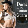 Duras Pa' Tomar Guaro 3