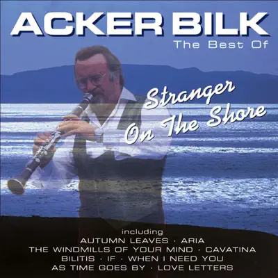 Stranger On the Shore: The Best of Acker Bilk - Acker Bilk