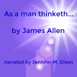 As a Man Thinketh (Unabridged)
