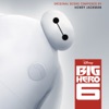 Big Hero 6 (Original Motion Picture Soundtrack) artwork