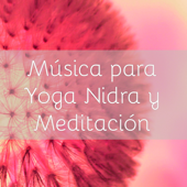 Música para Yoga Nidra y Meditación - Yoganidra