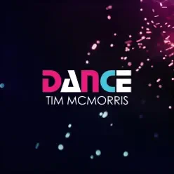 Dance - Single - Tim McMorris Dance - Single - Tim McMorris