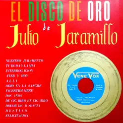 El Disco de Oro de Julio Jaramillo - Julio Jaramillo