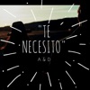 Te Necesito - Single