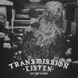 Transmission Listen - Single - Helado Negro Transmission Listen - Single - Helado Negro