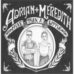 Adrian and Meredith - More Than a Little